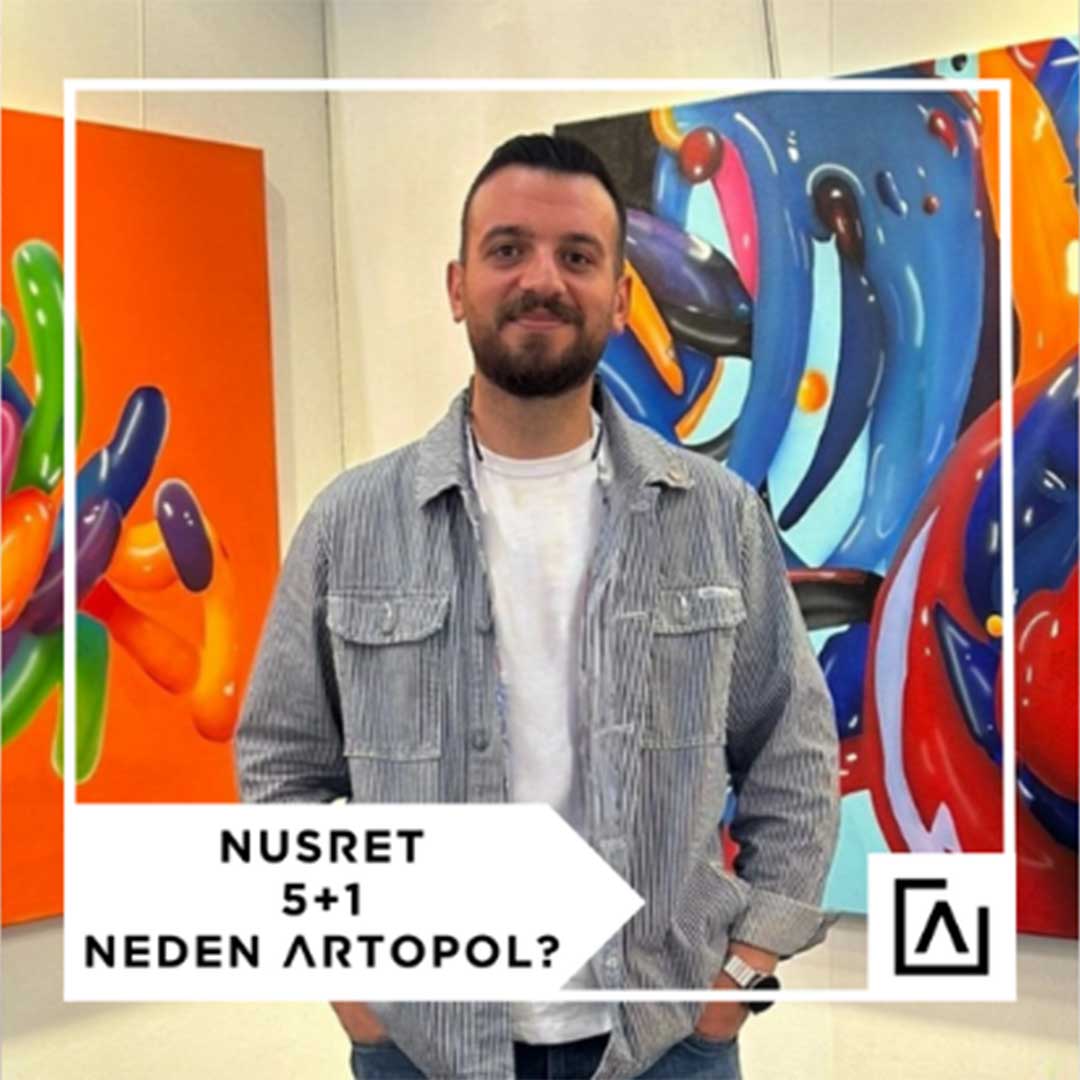 5+1 NEDEN ARTOPOL?: NUSRET